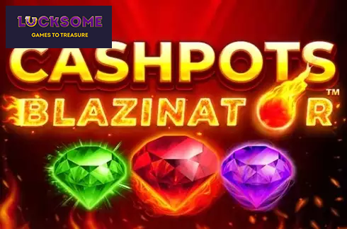 Cashpots Blazinator